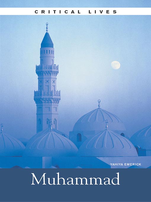 Title details for Critical Lives: Muhammad by Yahiya Emerick - Available